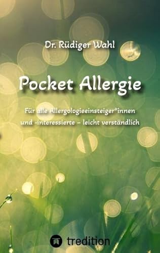 Pocket Allergie: Für alle Allergologieeinsteiger*innen und -interessierte – leicht verständlich