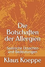 Die Botschaften der Allergien: Seelische Ursachen und Bedeutungen